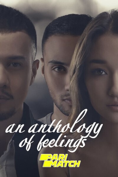 An Anthology of Fellings (2019) Hindi (VoiceOver) Movie WebRip – 720p