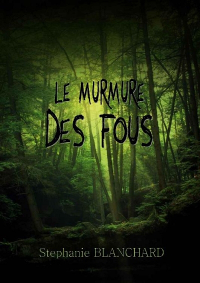 Le-murmure-des-fous-St-phanie-Blanchard.jpg