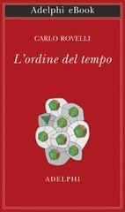 Carlo Rovelli – L’ordine del tempo (2017)