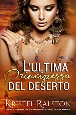 Kristel Ralston - L'ultima principessa del deserto (2020)