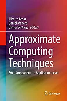 Approximate Computing Techniques