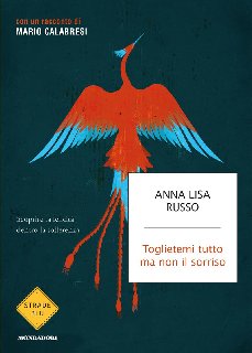 Anna Lisa Russo – Toglietemi tutto ma non il sorriso (2012)