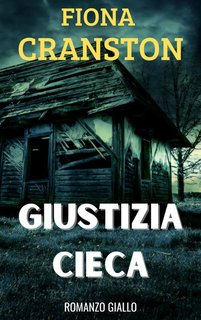 Fiona Cranston - Le inchieste ad alto rischio di John Wells Vol. 3. Giustizia cieca (2024)