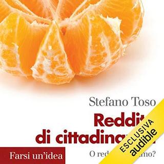 Stefano Toso - Reddito di cittadinanza O reddito minimo (2018) .mp3 - 64 kbps