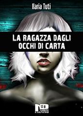 Ilaria Tuti – La ragazza dagli occhi di carta (2015)
