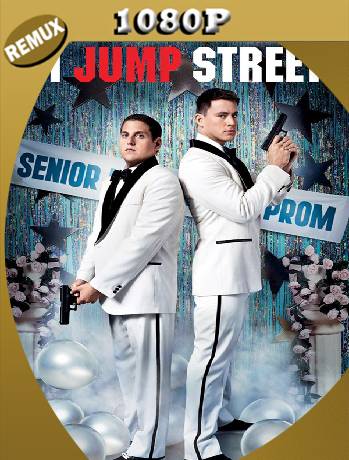 21 Jump Street (2012) Remux [1080p] [Latino] [GoogleDrive] [RangerRojo]