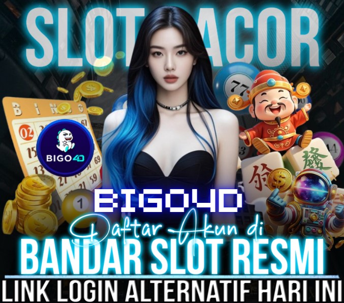 BIGO4D - DAFTAR AKUN LINK RESMI TERLENGKAP DISINI