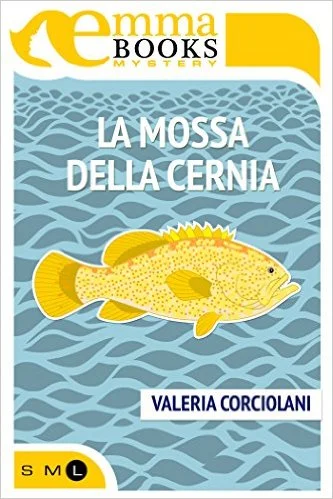 Valeria Corciolani - La mossa della cernia (2016)