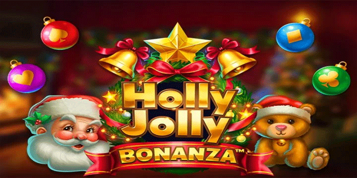 Dapatkan Sensasi Jackpot Besar Pada Slot Holly Jolly Bonanza