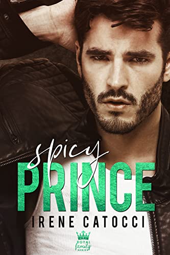 Irene Catocci - Spicy Prince. The Royal Family Series #2 (2022)