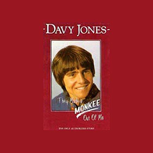 They Made a Monkee Out of Me - Davy Jones