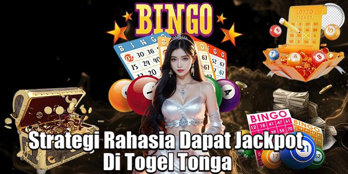 Strategi Rahasia Dapat Jackpot Di Togel Tonga