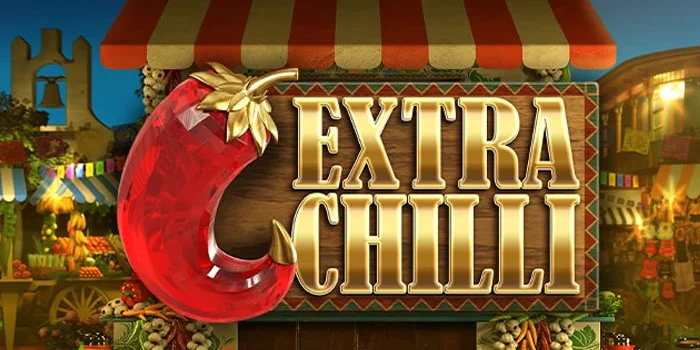 Teknik Jackpot Cepat Slot Extra Chilli
