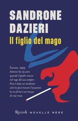 Sandrone Dazieri – Il figlio del mago (2023)