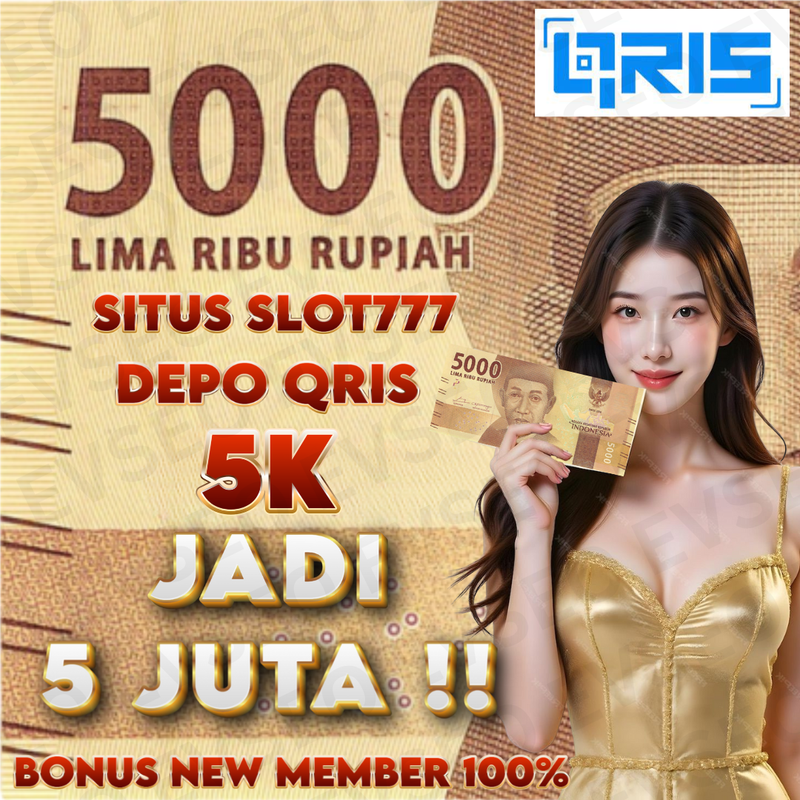 SLOT777 DEPO QRIS 5K: Daftar Situs Slot777 Depo Via Qris 5k, 5rb, 5000 Tanpa Potongan Terpercaya 2025