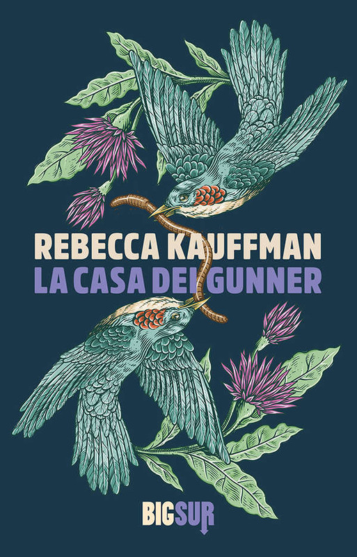 Rebecca Kauffman - La casa dei Gunner (2020)