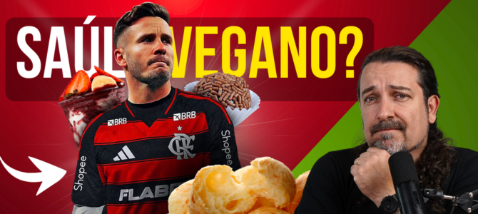 Saúl, novo jogador do Flamengo, vem sendo apresentado como vegano: mas será que ele é mesmo?