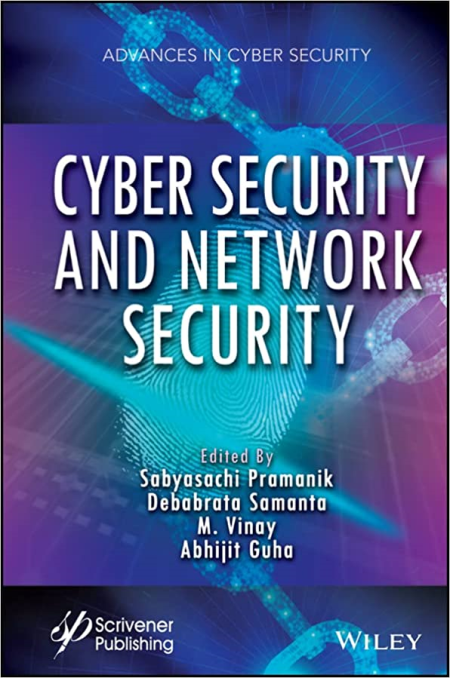 Cyber Security and Network Security (Advances in Cyber Security) Cyber Security and Network Security (Advances in Cyber Security)