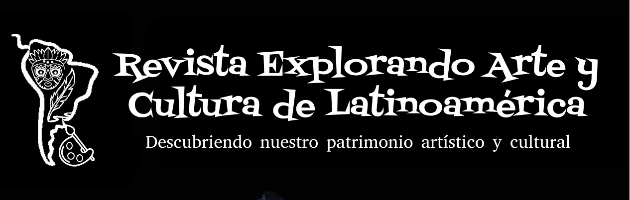 Revista Explorando Arte y Cultura de Latinoamérica