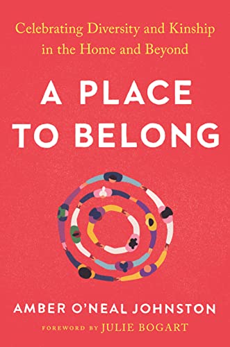 A Place to Belong: Celebrating Diversity and Kinship in the Home and Beyond