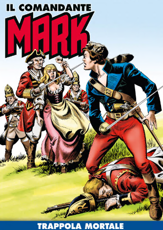 Il Comandante Mark a colori 267 – Trappola nmortale (RCS 2025-07-22)