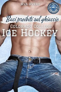 Ava Avery - Colorado College Ice Hockey Vol. 2. Baci proibiti sul ghiaccio (2023)