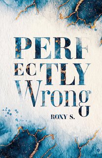 Roxy S. - Perfectly Wrong (2023)