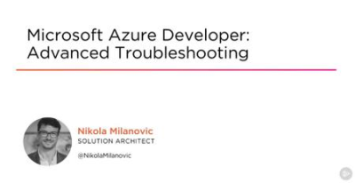 Microsoft Azure Developer: Advanced Troubleshooting