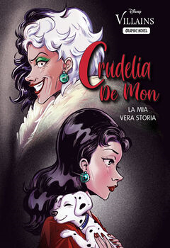 Disney Villains Graphic Novel 01 - Crudelia De Mon. La mia vera storia (2023)