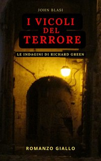 John Blasi - I vicoli del terrore. Le indagini di Richard Green (2024)