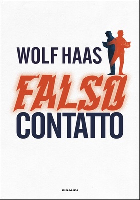 Wolf Haas - Falso contatto (2026)