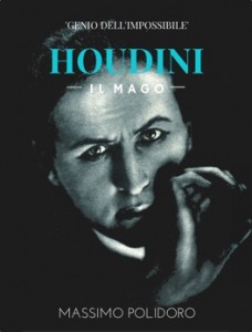 Massimo Polidoro - Houdini. Il Mago (2014)