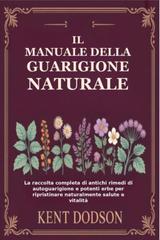 Kent Dodson – Il Manuale della Guarigione Naturale (2026)