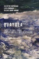 Valentino Catricalà, Lucia Corrain, Baldine Saint Girons – Quayola (2025)