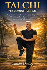 Clitton Dudley – Tai Chi per uomini over 50 (2026)