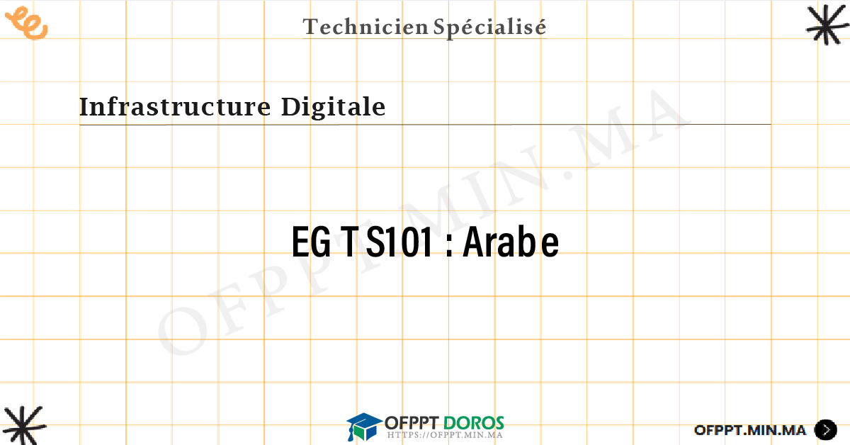 Sommaire détaillé du cours Arabe EGTS101 OFPPT - Structure du module