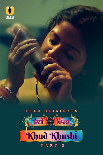 Khud Khushi Part 2 (2023) S01 Ullu Web Series Watch Online