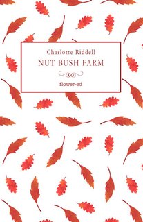Charlotte Riddell - Nut Bush Farm (2024)