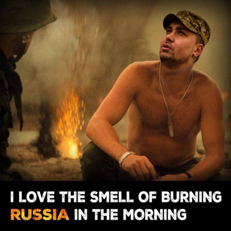 Kyrylo Budanov - I Love the Smell of Burning NaziruSSia in the Morning