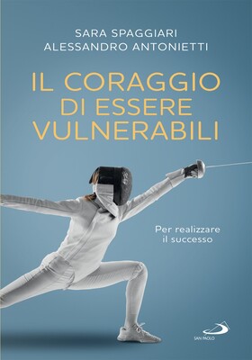 Sara Spaggiari, Alessandro Antonietti - Il coraggio di essere vulnerabili (2025)