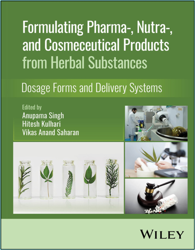 Formulating Pharma Nutra And Cosmeceutical Products From Herbal Substances Dosage Forms And Delivery Systems (Anupama Singh)