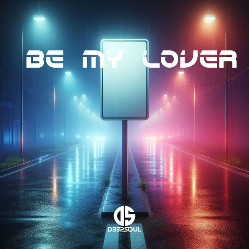 00-d33psoul-be-my-lover-3618111443561-si
