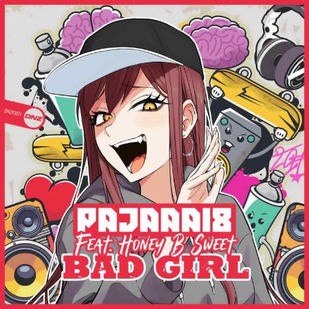 Pajaaa18 Feat. Honey B Sweet - Bad Girl (2025)