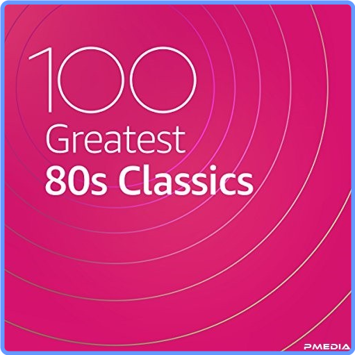100 Greatest 80s Classics (Compilation, 2021) mp3 320 Kbps
