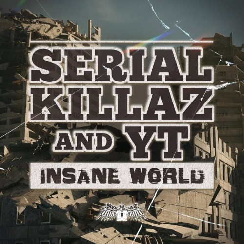 Serial Killaz x YT - Insane World (2026) MP3