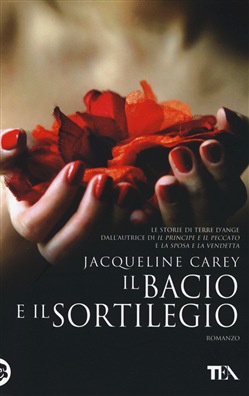 Jacqueline Carey - Il bacio e il sortilegio (2011)