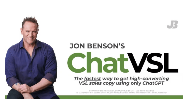 Jon Benson - ChatVSL (Create and even sell high-converting VSL's using only ChatGPT)