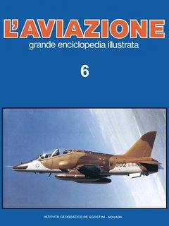 AA.VV. – L’Aviazione. Grande enciclopedia illustrata vol. 6 (1984)
