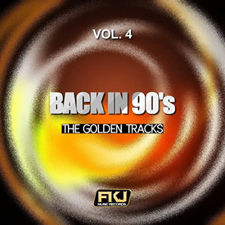 3f5db1b0 cb2f 4988 9a61 4b16896e17c9 - VA - Back in 90s Vol. 4 (The Golden Tracks) (2017)