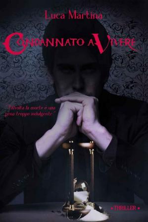 Luca Martina ─ Condannato a vivere  (2020)